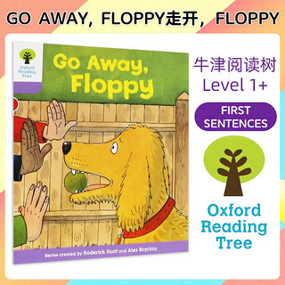牛津阅读树绘本Oxford reading tree Level 1+ Go Away, Floppy